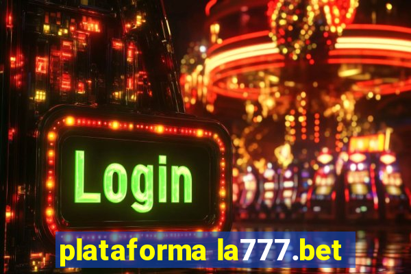 plataforma la777.bet